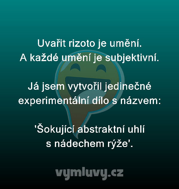 Uvařit rizoto je umění.
A každé umění je subjektivní.

Já jsem vytvořil jedinečné experimentální dílo s názvem:

'Šokující abstraktní uhlí s nádechem rýže'.