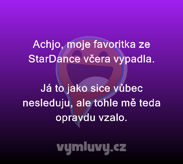 Achjo, moje favoritka ze StarDance včera vypadla.

Já to jako sice vůbec nesleduju, ale tohle mě teda opravdu vzalo.