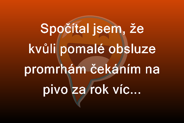Pomalá obsluha