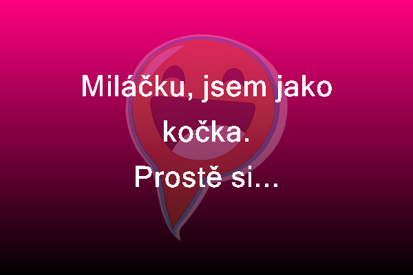 Prostě jako kočanda