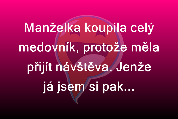 Sežral sám celý medovník